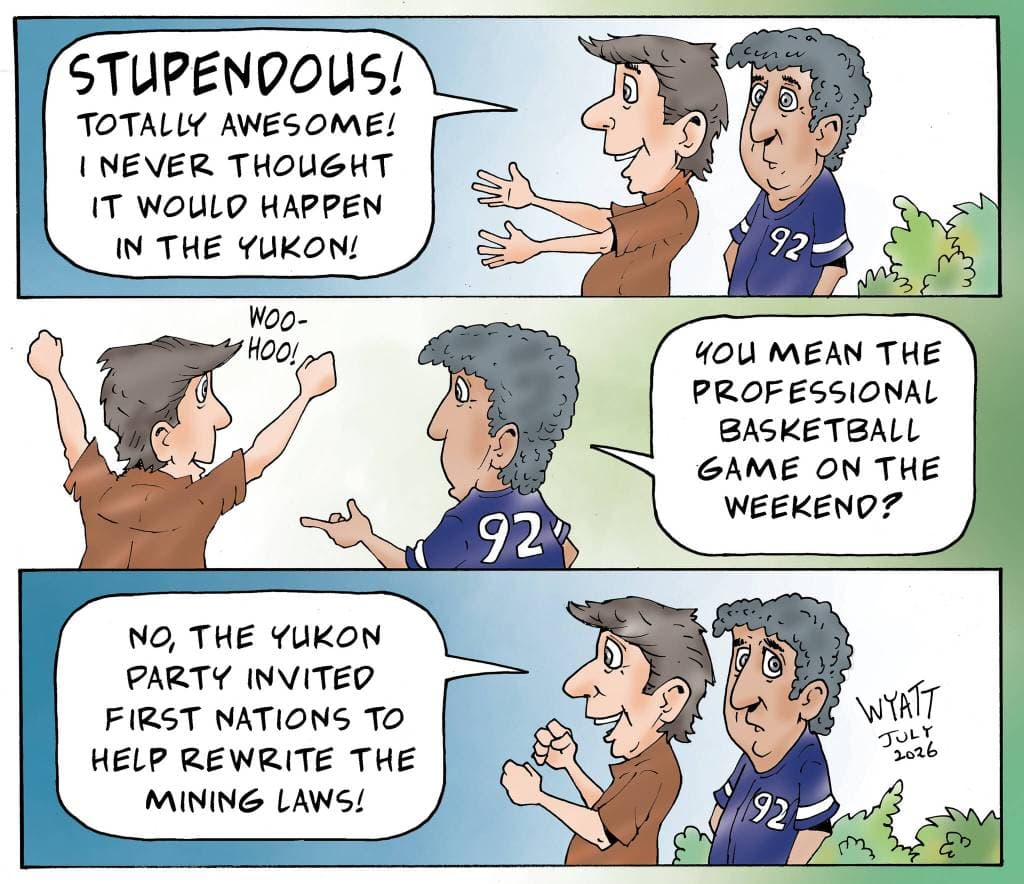 Wyatt’s World for July 8, 2026: Snapshot from Yukon Cartoonist